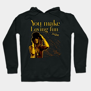 You make loveng fun Hoodie